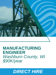 ENG - Manufacturing Engineer Washburn County WI