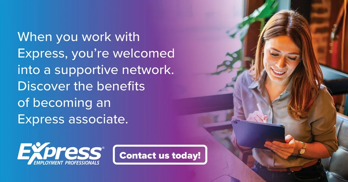 Photo of adult woman using a tablet and stylus at a desk; text: “When you work with Express, you’re welcomed into a supportive network. Discover the benefits of becoming an Express associate.” and “Contact us today!” with logo “Express Employment Professionals”.