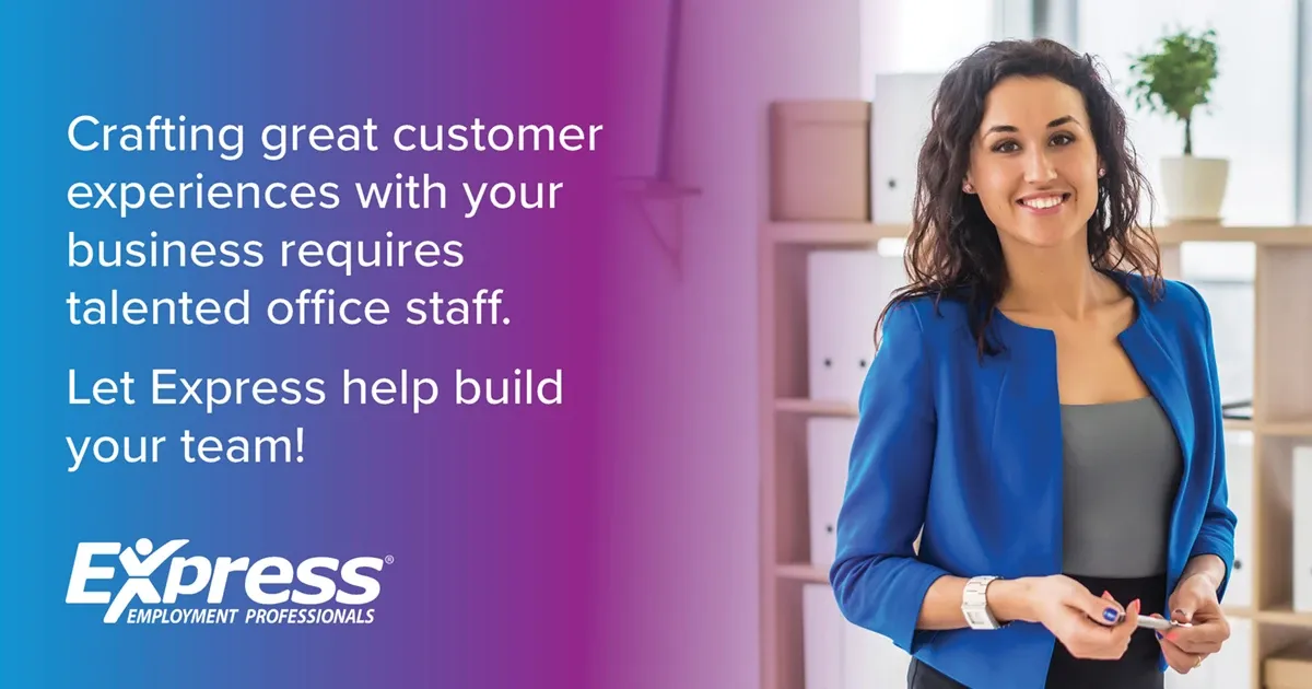 Photo of adult woman in blue blazer smiling in office environment; text: “Crafting great customer experiences with your business requires talented office staff. Let Express help build your team!” and logo “Express Employment Professionals”.