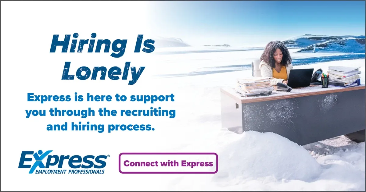 Photo of adult woman in sweater working on laptop at desk in snowy outdoor setting; text: “Hiring Is Lonely. Express is here to support you through the recruiting and hiring process.” and “Connect with Express” with logo “Express Employment Professionals”.