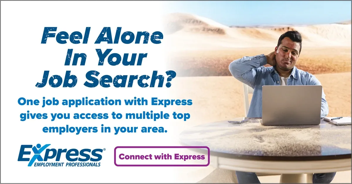 Photo of adult man with short dark hair wearing a blue shirt sitting at a table with a laptop in a desert landscape; text: “Feel Alone In Your Job Search? One job application with Express gives you access to multiple top employers in your area.” with logo “Express Employment Professionals” and button “Connect with Express”.