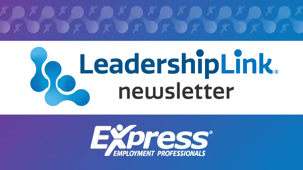 Infographic with blue gradient design reading “LeadershipLink newsletter” and “Express Employment Professionals” logo