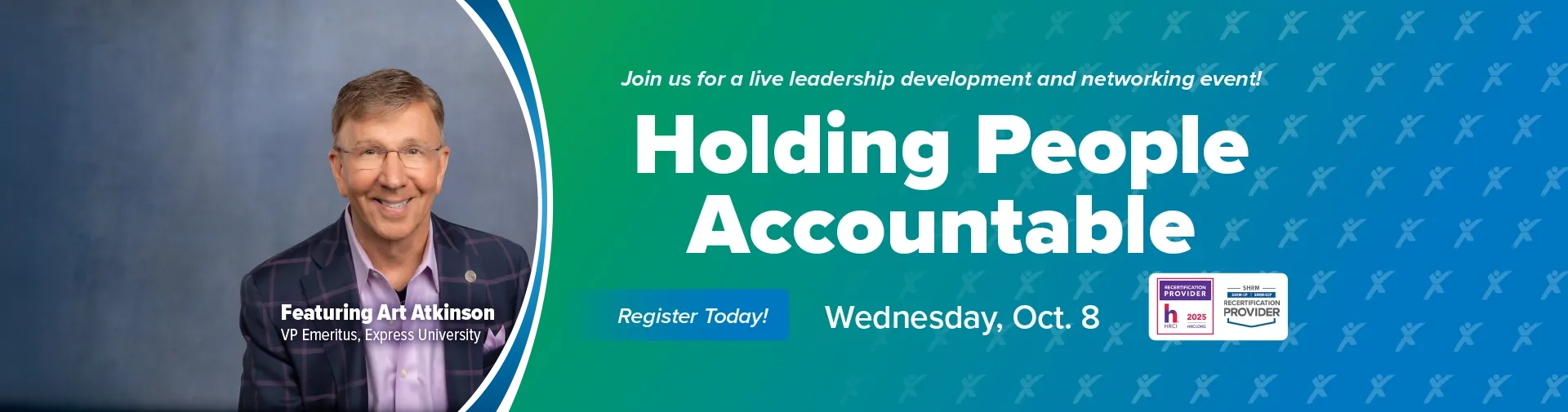Holding People Accountable Seminar with Art Atkinson - Oct. 8, 2025 at Northbrook, IL Express