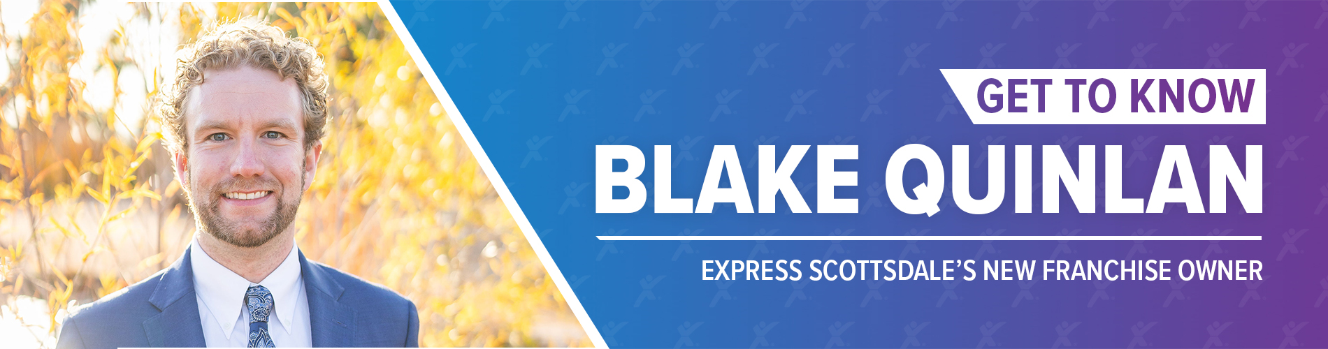 Get to Know Blake Quinlan, Our New Franchise Owner
