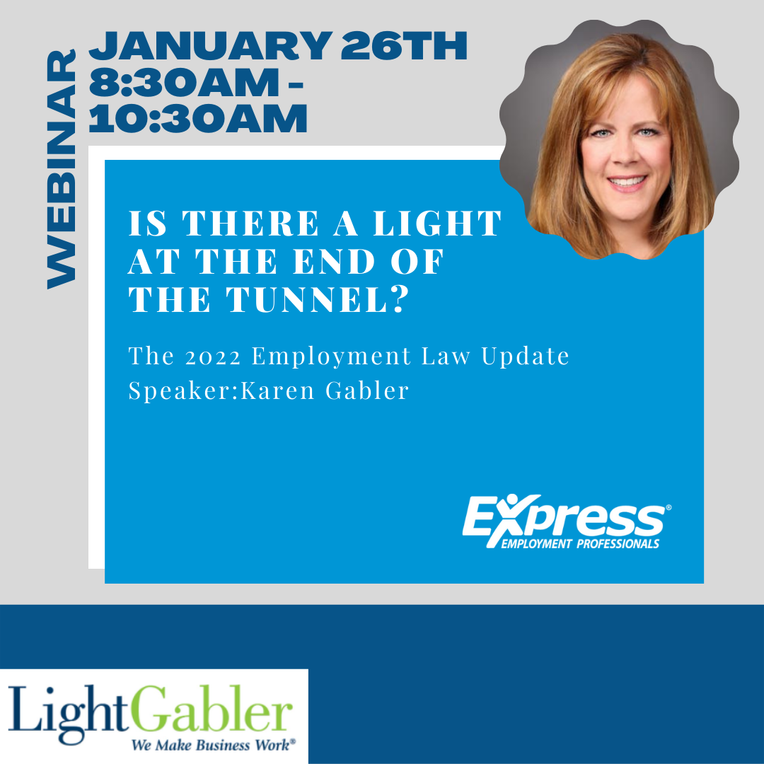  Is There a Light at the End of the Tunnel? The 2022 Employment Law Update