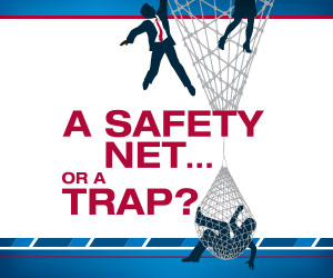 A safety net or a trap