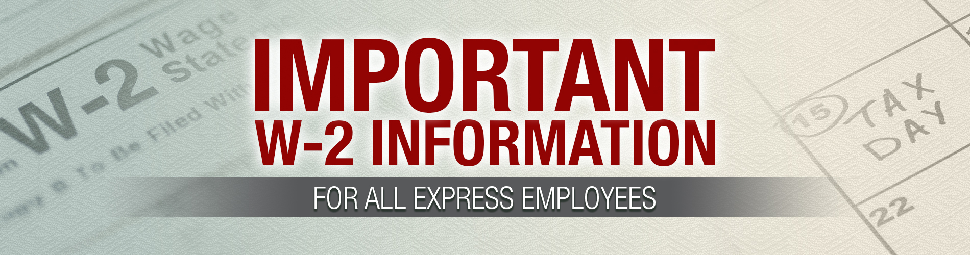 Attention All Employees - Important W-2 Information